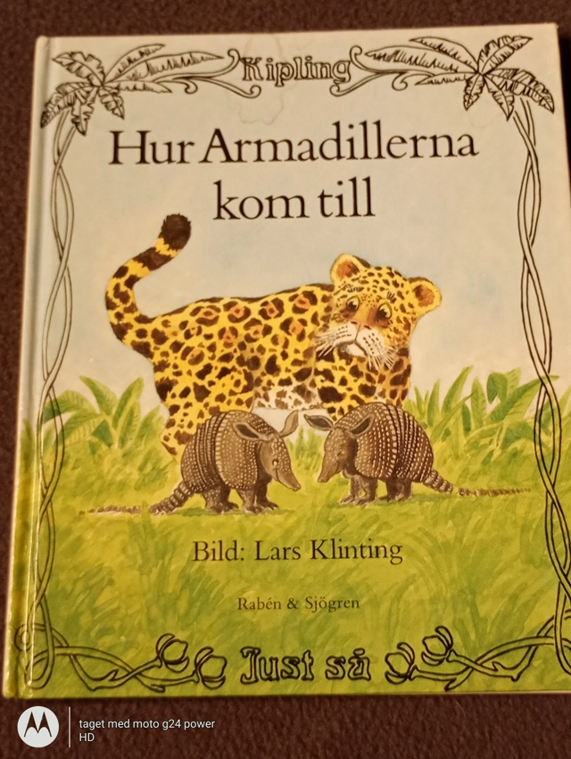 Hur armadillerna kom till : ur Rudyard Kiplings Just så-historier; Rudyard Kipling; 1986