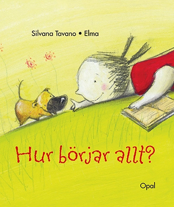 Hur börjar allt?; Silvana Tavano; 2014