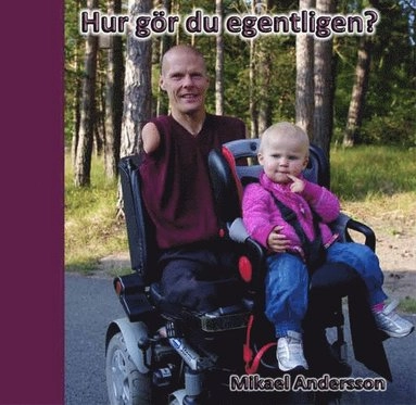 Hur gör du egentligen?; Mikael Andersson, Mikael Andersson; 2019