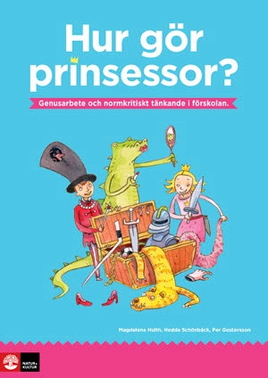 Hur gör prinsessor?; Magdalena Hulth, Hedda Schönbäck, Per Gustavsson; 2014