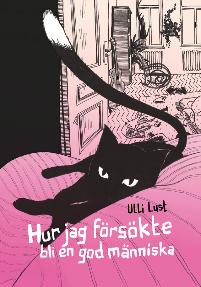 Hur jag försökte bli en god människa; Ulli Lust; 2023