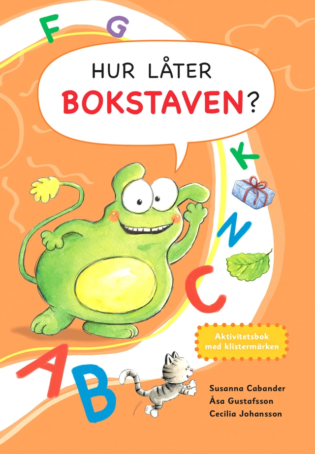 Hur låter bokstaven? : aktivitetsbok med klistermärken; Susanna Cabander; 2019