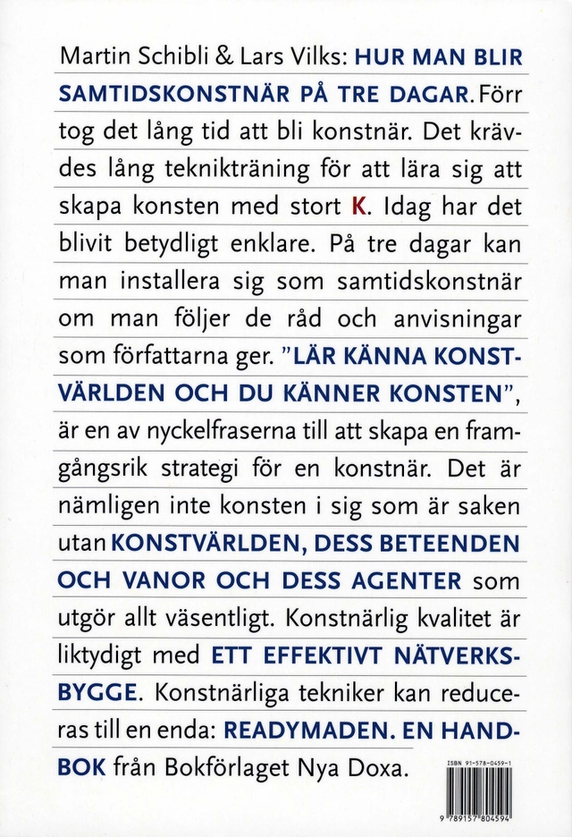 Hur man blir samtidskonstnär på tre dagar : handbok med teori; Martin Schibli, Lars Vilks; 2005