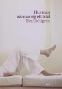 Hur man närmar sig ett träd; Eva Dahlgren; 2005