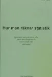 Hur man räknar statistik; Olle Vejde; 2009