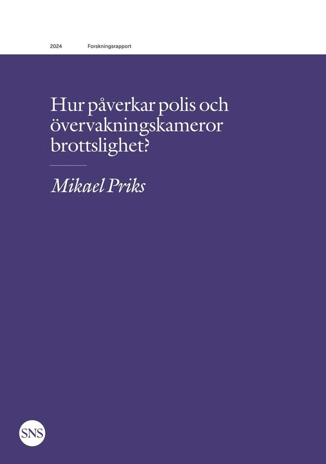 Hur påverkar polis och övervakningskameror brottslighet?; Mikael Priks; 2024