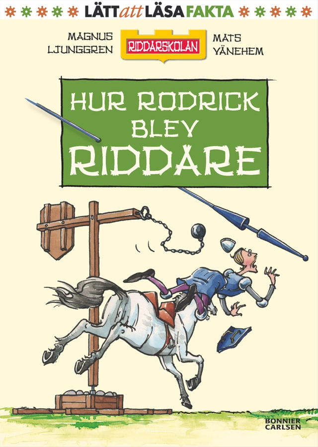 Hur Rodrick blev riddare; Magnus Ljunggren; 2013
