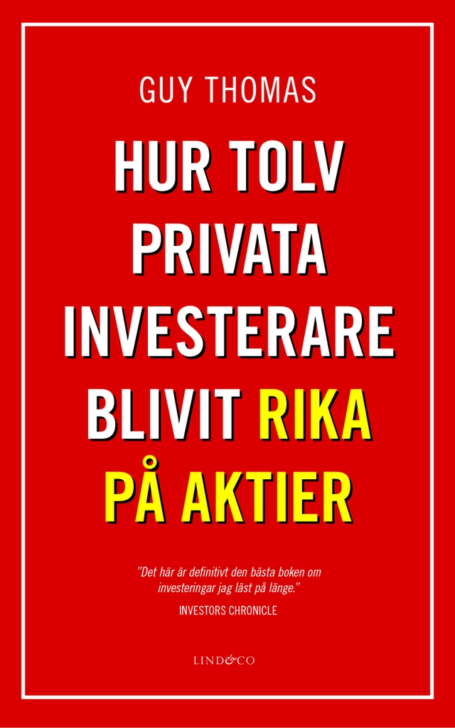Hur tolv privata investerare blivit rika på aktier; Guy Thomas; 2012