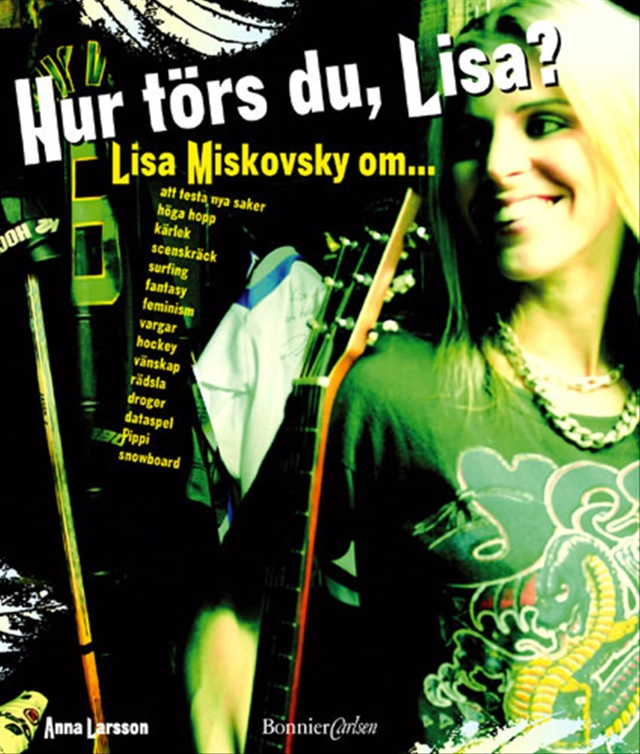 Hur törs du Lisa?; Anna Larsson; 2003