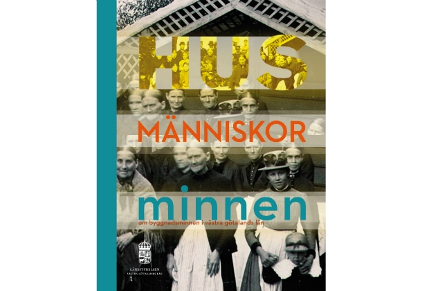 Hus, människor, minnen; Länsstyrelsen i Västra Götalands Län; 2016