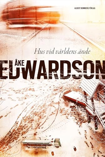 Hus vid världens ände; Åke Edwardson; 2012