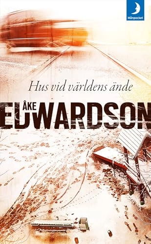 Hus vid världens ände; Åke Edwardson; 2013