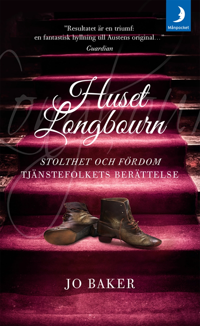 Huset Longbourn : Stolthet och fördom - tjänstefolkets berättelse; Jo Baker; 2014
