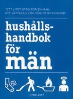 Hushållshandbok för män : "ett litet steg för en man, ett jättekliv för världens kvinnor"; Nigel Browning; 2004