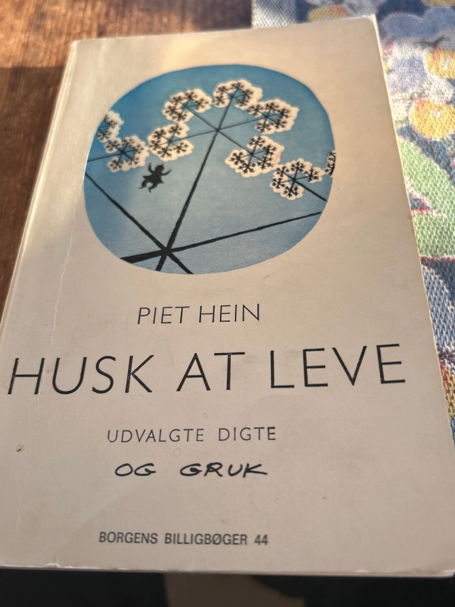 Husk at leve : [udvalgte digte og gruk]; Piet Hein; 1975