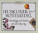 Huskurer & botemedel : förebygg och lindra på naturlig väg; Neppenström, Christian; 2001