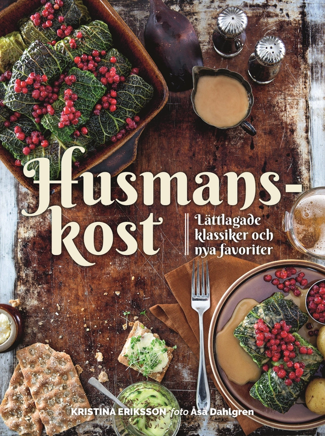 Husmanskost : lättlagade klassiker och nya favoriter; Kristina Eriksson; 2020