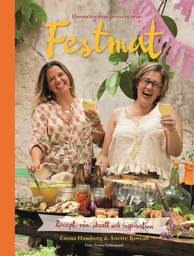Husmorsorna presenterar: Festmat; Emma Hamberg, Anette Rosvall; 2015