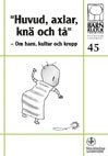 "Huvud, axlar, knä och tå" : om barn, kultur och kropp; Karin Helander; 2012