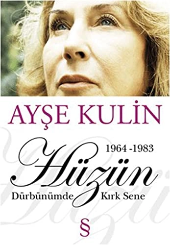 Hüzün: Dürbünümde Kırk Sene (Turkiska); Ayşe Kulin; 2011