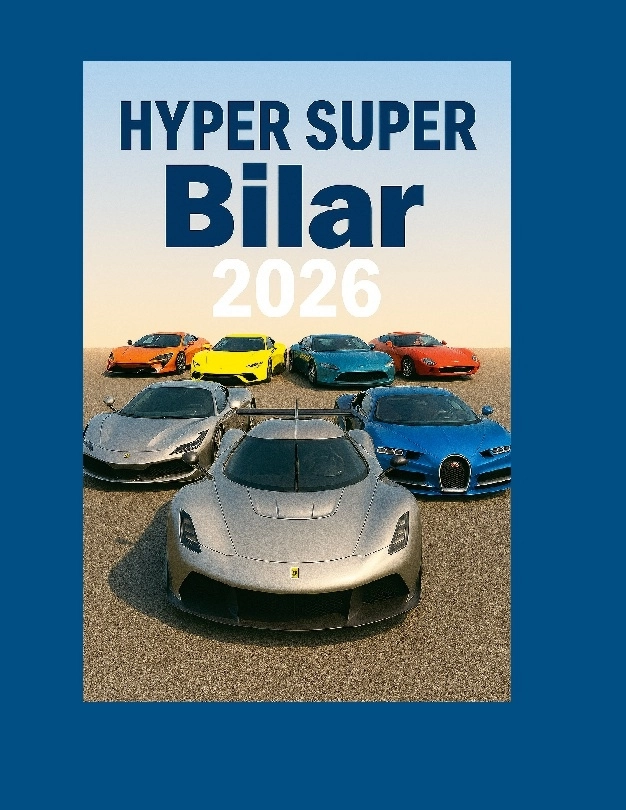 Hyper-Super bilar 2026 : ingenjörskonst bortom det extrema; Lars K . Ericson; 2025