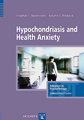 Hypochondriasis and health anxiety; Jonathan S. Abramowitz; 2011