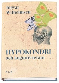 Hypokondri och kognitiv terapi; Ingvard Wilhelmsen; 1999