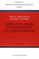 Hyra och annan nyttjanderätt till fast egendom; Bertil Bengtsson; 2004