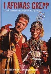 I Afrikas grepp; Sven Zetterlund, Linda Rasmussen; 2007