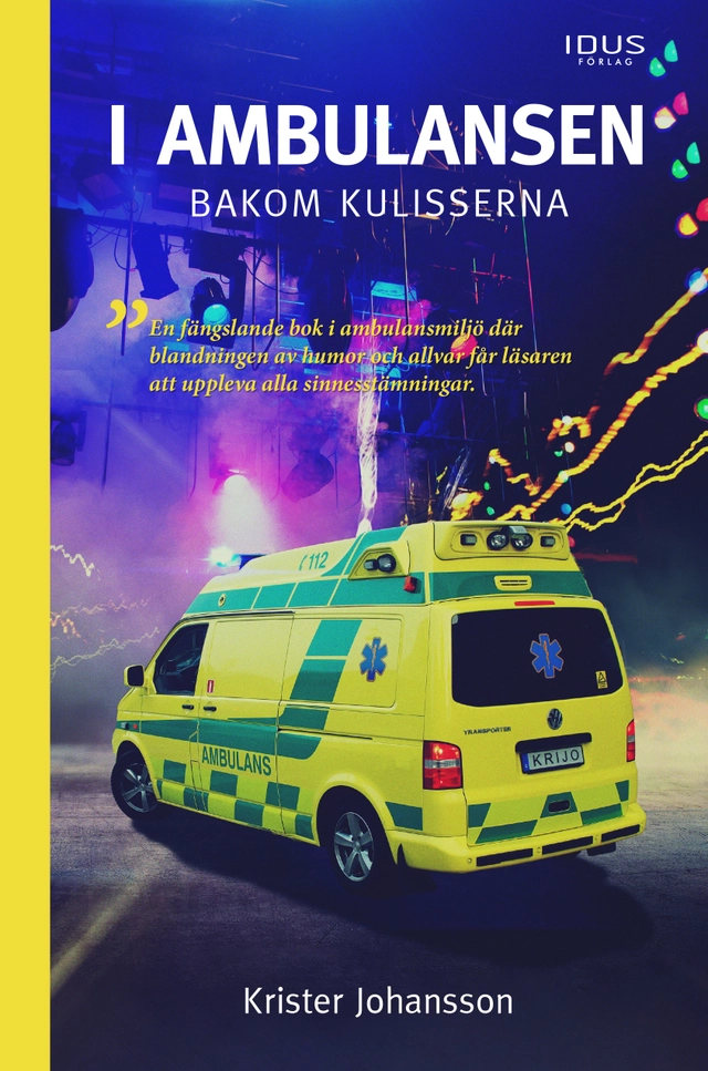 I ambulansen, bakom kulisserna; Krister Johansson; 2023