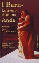 I barnkonventionens anda : exempel från fyra kommuner; Inga-Lill Wener; 2002