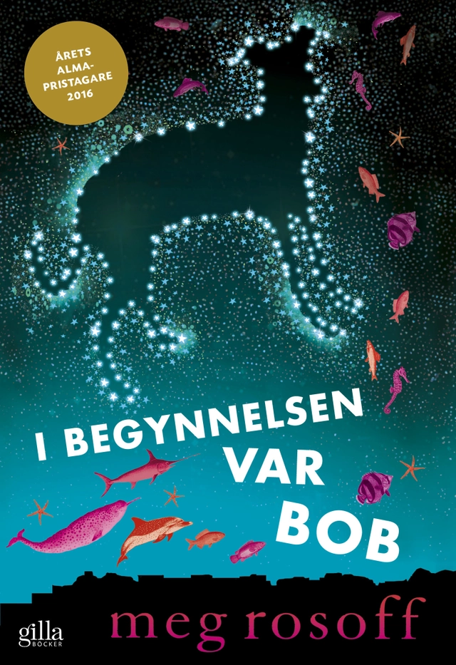 I begynnelsen var Bob; Meg Rosoff; 2016