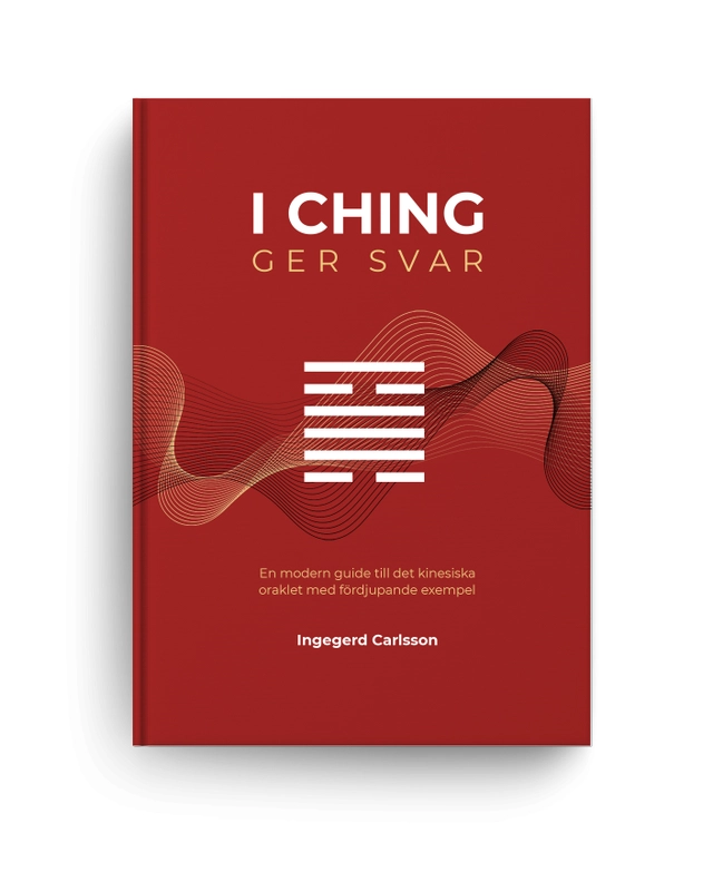 I Ching ger svar; Ingegerd Carlsson; 2023