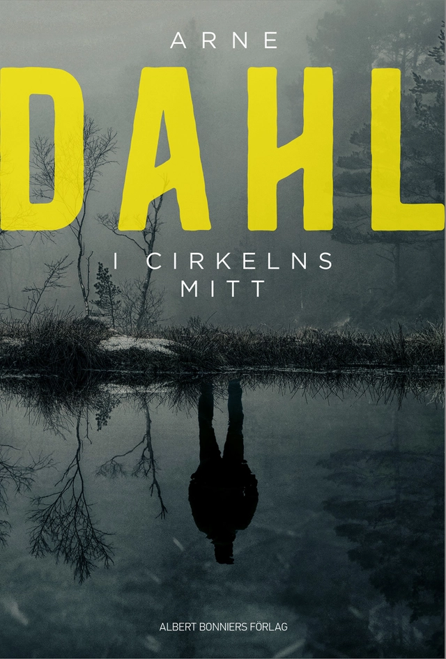 I cirkelns mitt; Arne Dahl; 2023