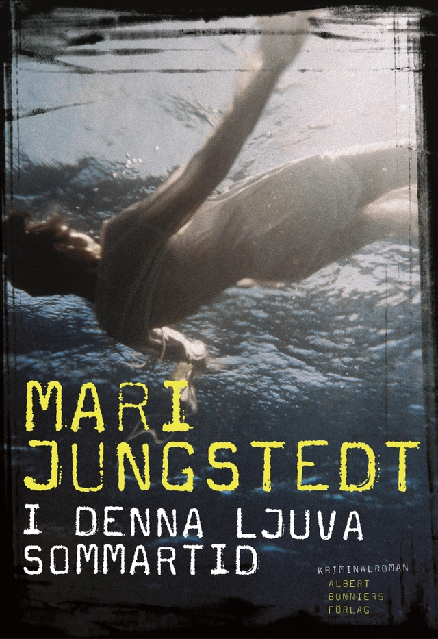 I denna ljuva sommartid; Mari Jungstedt; 2007