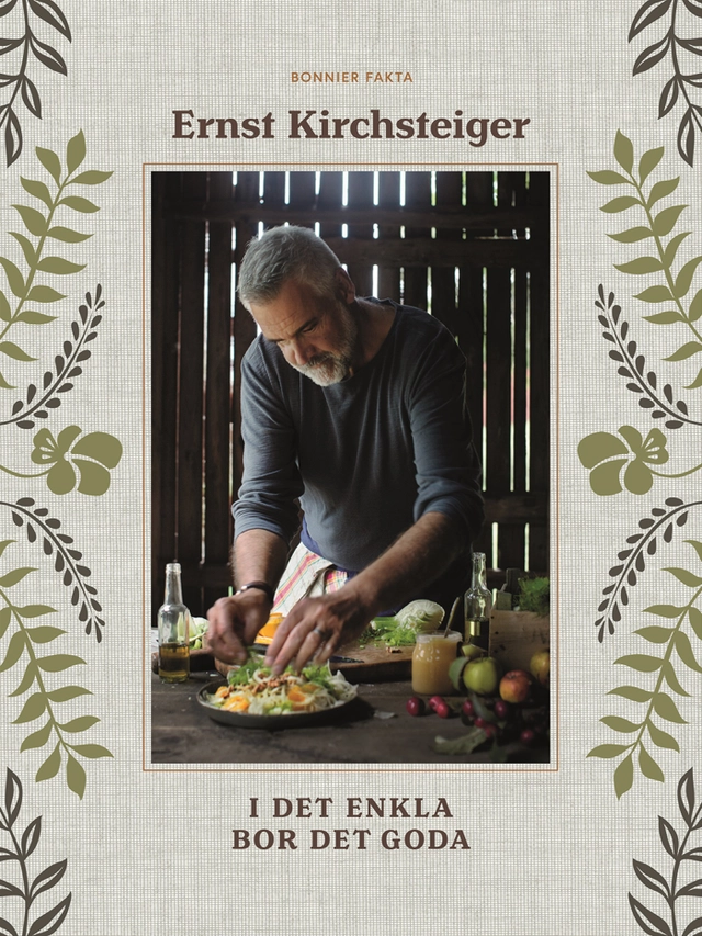 I det enkla bor det goda; Ernst Kirchsteiger; 2016