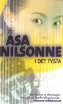 I det tysta; Åsa Nilsonne; 2000