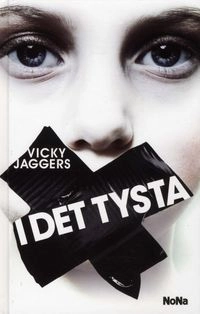 I det tysta; Vicky Jaggers; 2010