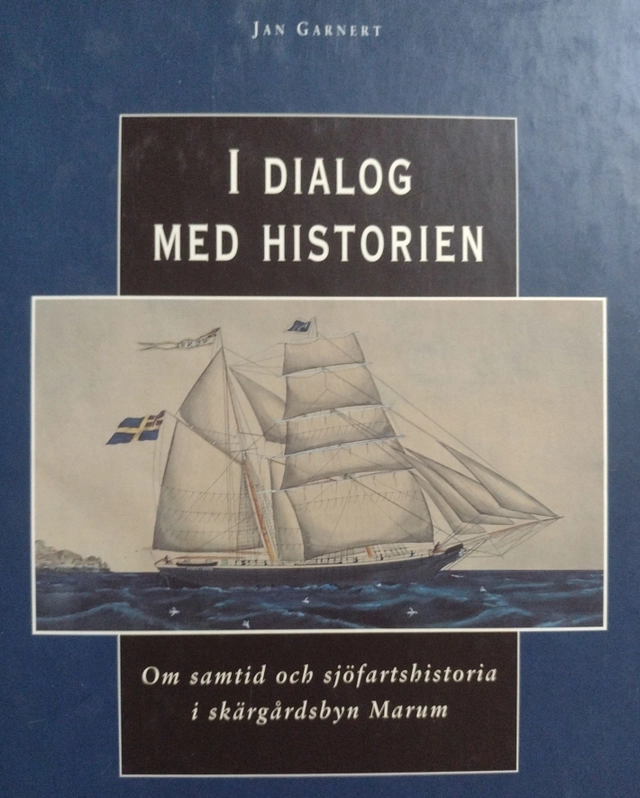 I dialog med historien : om samtid och sjöfartshistoria i skärgårdsbyn Marum; Jan Garnert; 1994