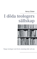 I döda teologers sällskap; Henry Cöster; 2014