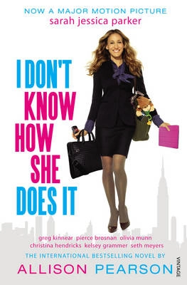 I don't know how she does it : a comedy about failure, a tragedy about success; Allison Pearson; 2011