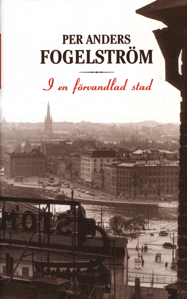 I en förvandlad stad; Per Anders Fogelström; 2001