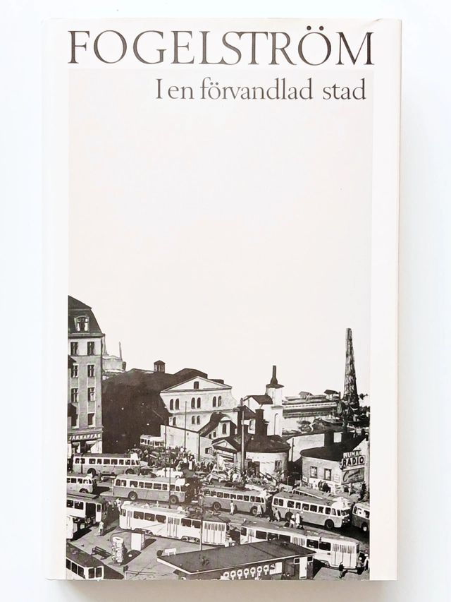 I en förvandlad stad : roman; Per Anders Fogelström; 1988