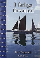 I farliga farvatten; Per Tangvald; 1998