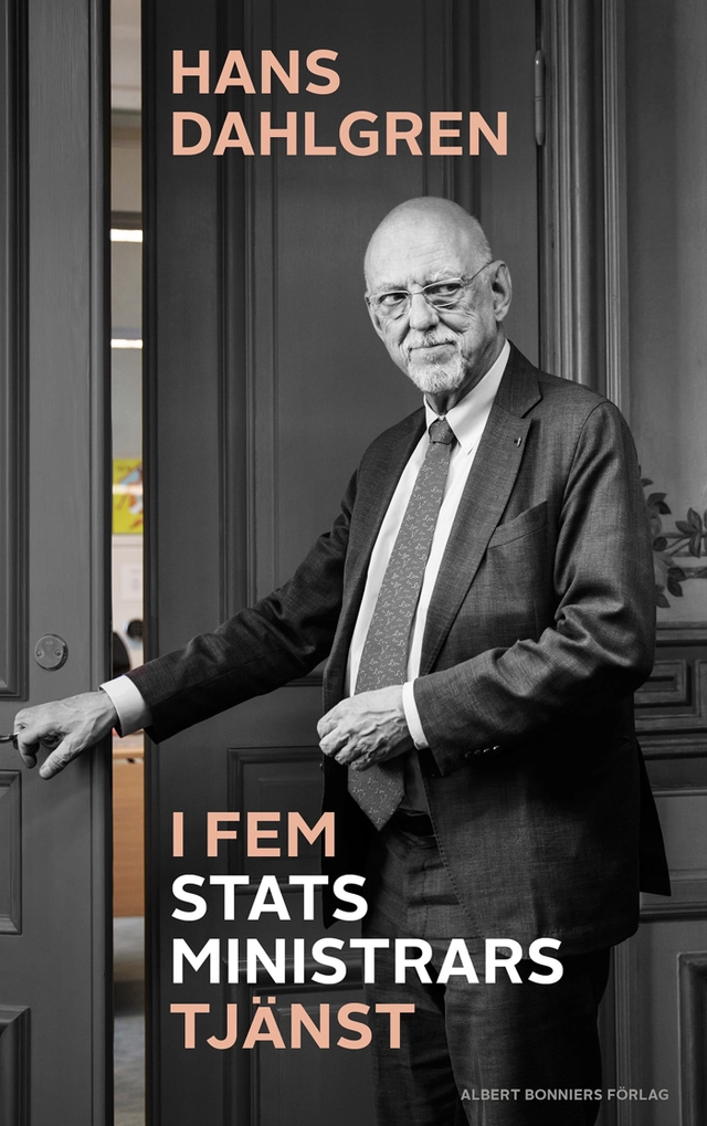 I fem statsministrars tjänst; Hans Dahlgren; 2024