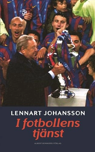I fotbollens tjänst; Lennart Johansson, Ken Olofsson; 2008