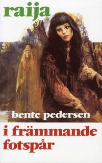 I främmande fotspår Hft 24 Raija; Bente Pedersen; 1991