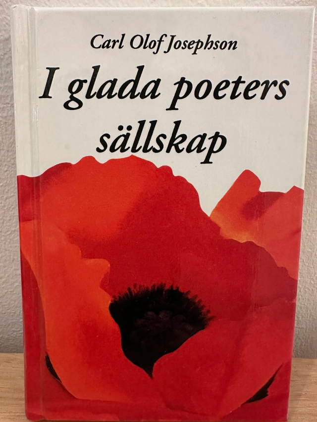 I glada poeters sällskap; Carl Olof Josephson; 1994