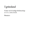 I gränsland : essäer om kvinnliga författarskap; Eva Adolfsson; 1991