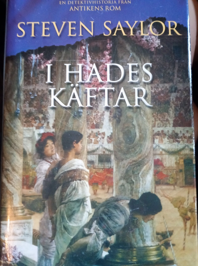 I Hades käftar : [en detektivhistoria från antikens Rom]; Steven Saylor; 2006